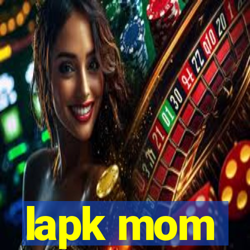 lapk mom